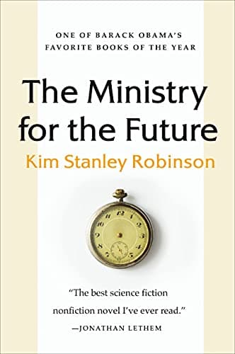 The Ministry for the Future: A Novel