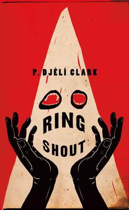 Ring Shout P. Djeli Clark