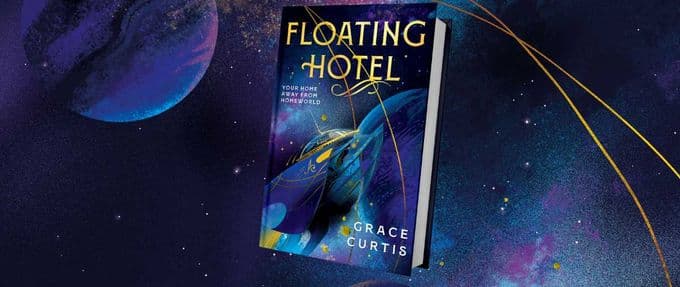 Cover of Floating Hotel  by Grace Curtis features a blue spaceship and a distant planet