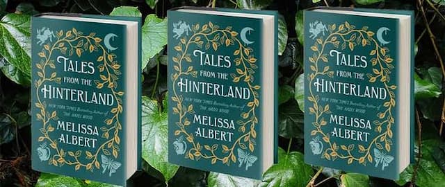 [CLOSED] Enter to Win Tales from the Hinterland by Melissa Albert, a New Hazel Wood Book
