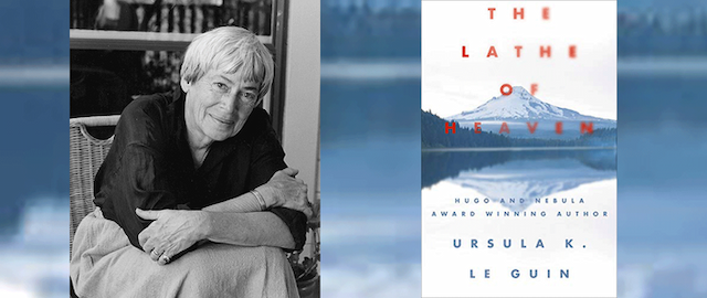 Read the First Chapter of Ursula K. Le Guin's The Lathe of Heaven