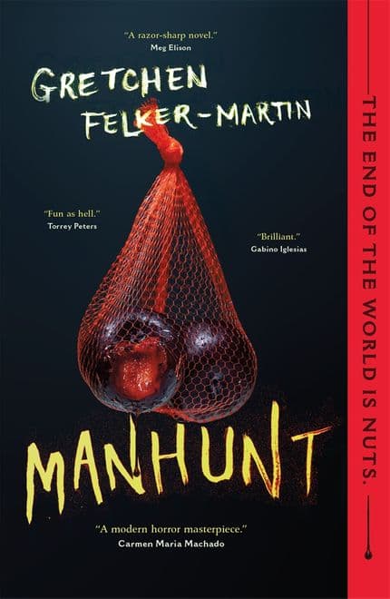 Manhunt by Gretchen Felker-Martin, a horror book from Tor Nightfire