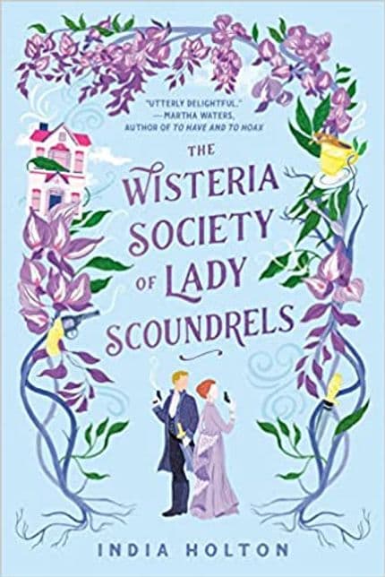 Cover of 'The Wisteria Society of Lady Scoundrels' by India Holton