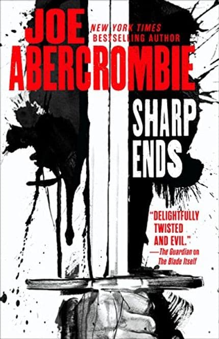 Sharp Ends by Joe Abercrombie features a hand holding a sword