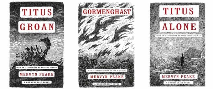 The first three books of the Gormenghast series by Mervyn Peake